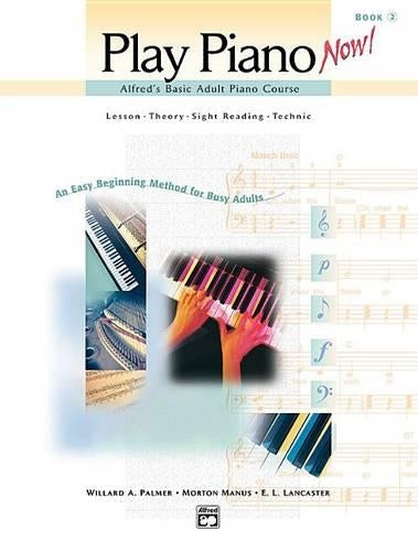 Alfred's Basic Adult Play Piano Now! Book 2