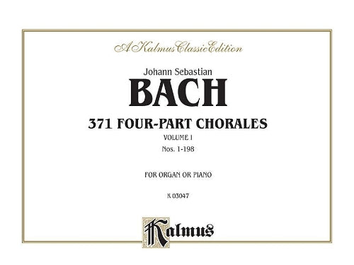 371 Four-Part Chorales Volume I for Organ or Piano