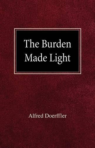 The Burden Made Light