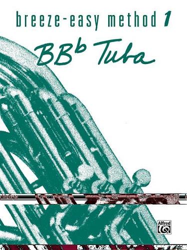 Breeze-Easy Method for BB-Flat Tuba, Book I