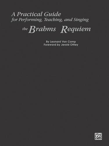 Practical Guide for the Brahms Requiem