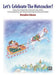 Let's Celebrate The Nutcracker