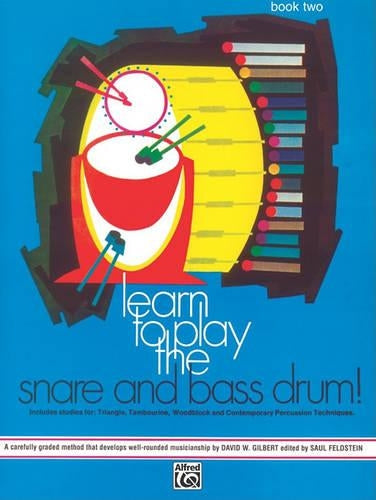 Learn to Play the Snare and Bass Drum! Book 2