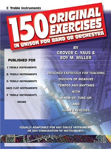 150 Original Exercises in Unison for Band or Orch.