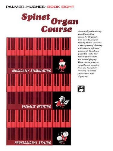 Spinet Organ Course, Book 8