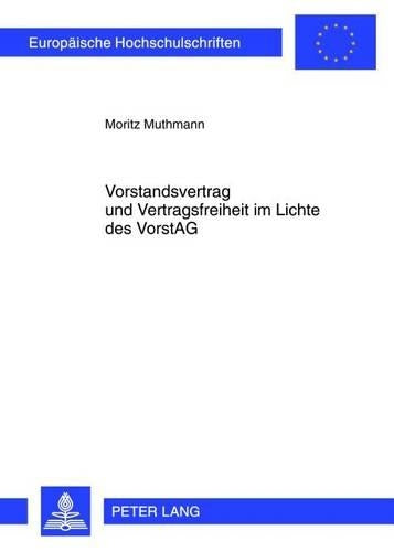 Vorstandsvertrag Und Vertragsfreiheit Im Lichte Des Vorstag