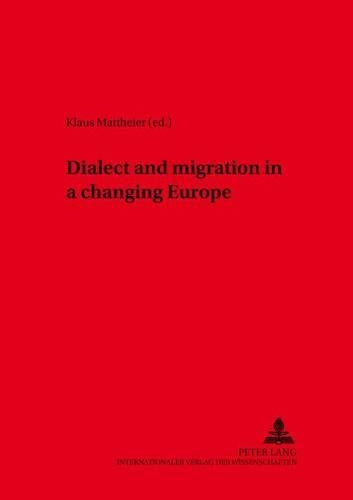 Dialect and Migration in a Changing Europe