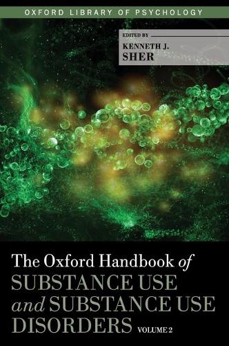The Oxford Handbook of Substance Use and Substance Use Disorders