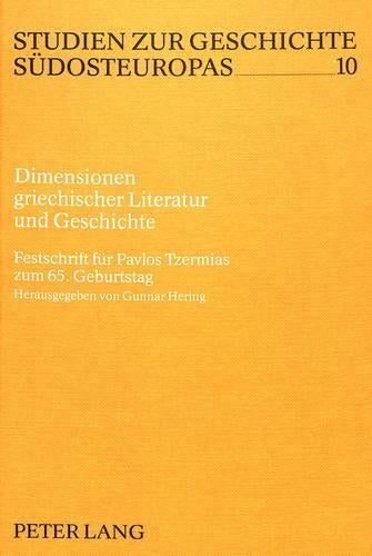 Dimensionen Griechischer Literatur Und Geschichte