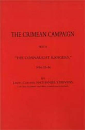 Crimean Campaign with "The Connaught Rangers" 1854-55-56
