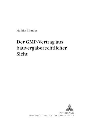 Der Gmp-Vertrag Aus Bauvergaberechtlicher Sicht