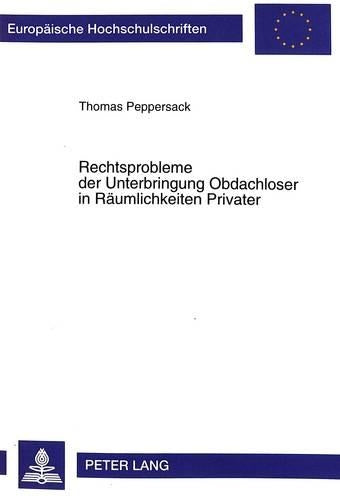 Rechtsprobleme Der Unterbringung Obdachloser in Raeumlichkeiten Privater
