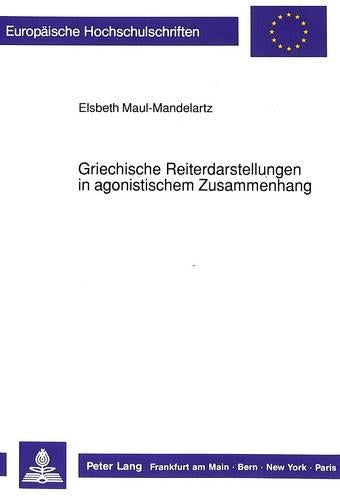 Griechische Reiterdarstellungen in Agonistischem Zusammenhang