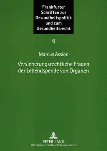 Versicherungsrechtliche Fragen Der Lebendspende Von Organen