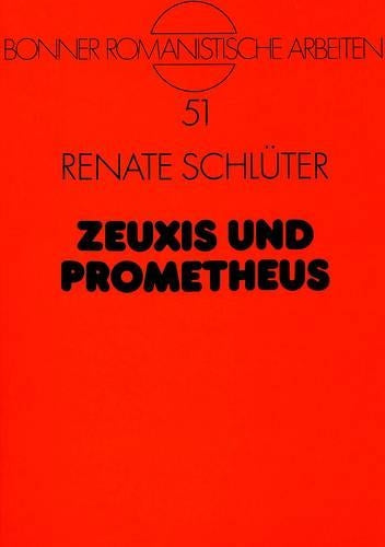 Zeuxis Und Prometheus