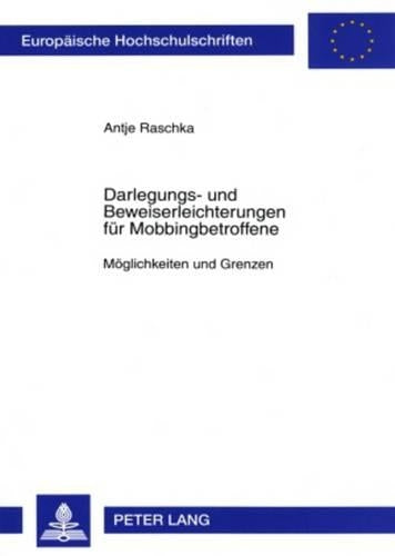 Darlegungs- Und Beweiserleichterungen Fuer Mobbingbetroffene
