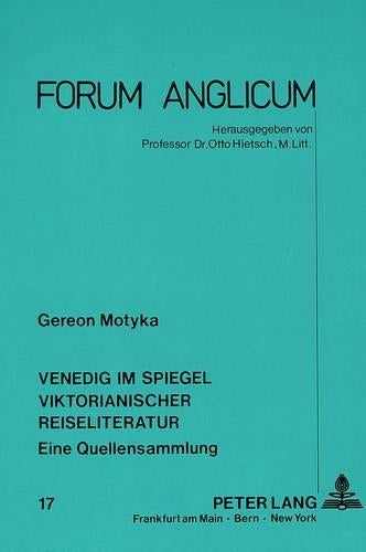 Venedig Im Spiegel Viktorianischer Reiseliteratur