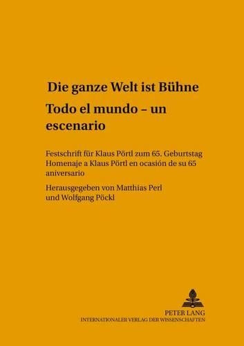 «Die Ganze Welt Ist Buehne»- «Todo El Mundo Es Un Escenario»