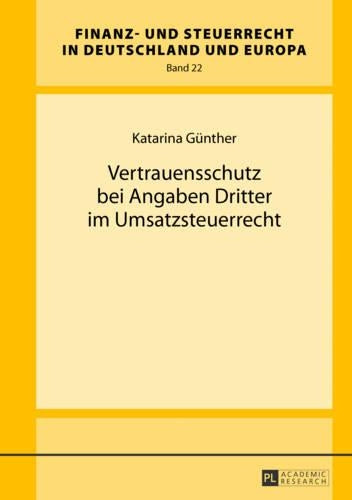 Vertrauensschutz Bei Angaben Dritter Im Umsatzsteuerrecht