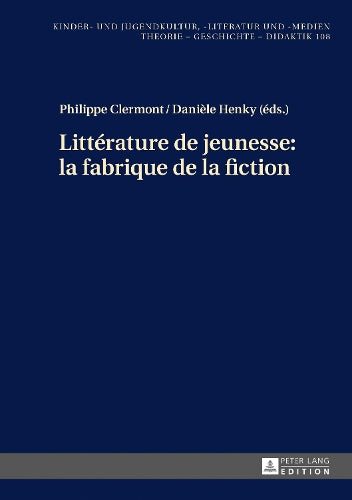 Littérature de Jeunesse: La Fabrique de la Fiction