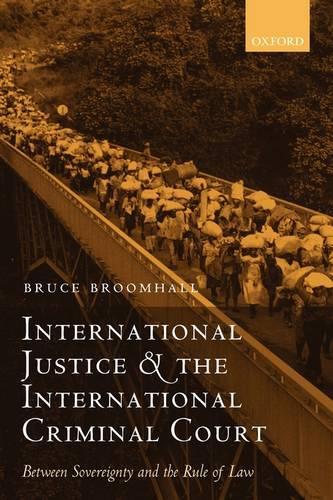 International Justice and the International Criminal Court