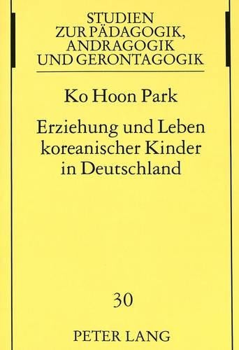 Erziehung Und Leben Koreanischer Kinder in Deutschland