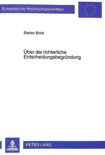 Ueber Die Richterliche Entscheidungsbegruendung