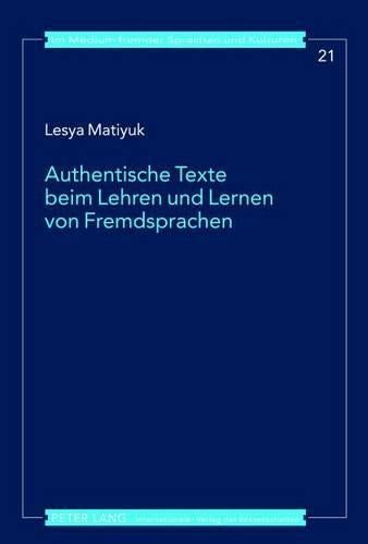 Authentische Texte Beim Lehren Und Lernen Von Fremdsprachen