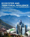 Ecosystem and Territorial Resilience