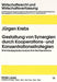 Gestaltung Von Synergien Durch Kooperations- Und Konzentrationsstrategien