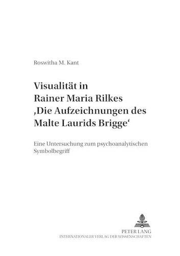 Visualitaet in Rainer Maria Rilkes «Die Aufzeichnungen Des Malte Laurids Brigge»