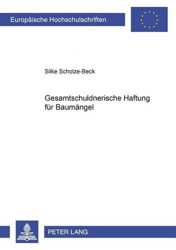 Gesamtschuldnerische Haftung Fuer Baumaengel