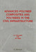Advanced Polymer Composites and Polymers in the Civil Infrastructure