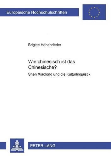 Wie Chinesisch Ist Das Chinesische?