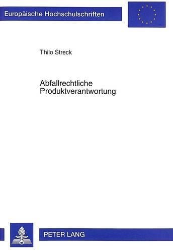 Abfallrechtliche Produktverantwortung