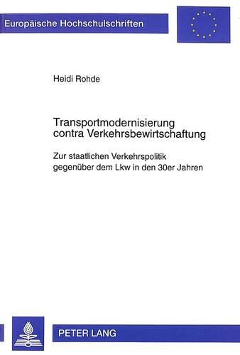 Transportmodernisierung Contra Verkehrsbewirtschaftung