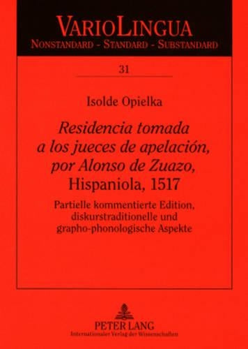 «Residencia Tomada a Los Jueces de Apelación, Por Alonso de Zuazo», Hispaniola, 1517