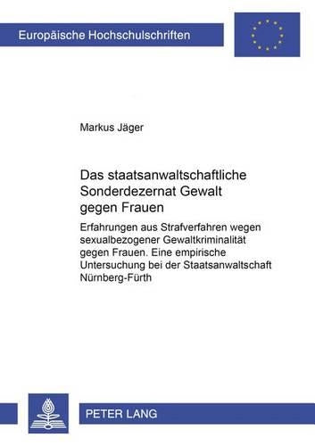 Das Staatsanwaltschaftliche Sonderdezernat «Gewalt Gegen Frauen»