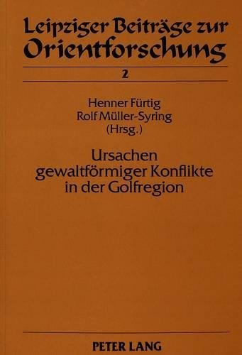 Ursachen Gewaltfoermiger Konflikte in Der Golfregion
