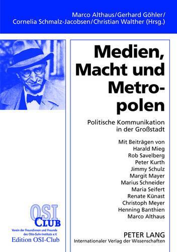 Medien, Macht Und Metropolen
