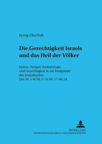 Die Gerechtigkeit Israels Und Das Heil Der Voelker