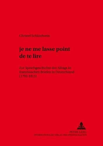 «... Je Ne Me Lasse Point de Te Lire»