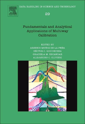 Fundamentals and Analytical Applications of Multiway Calibration