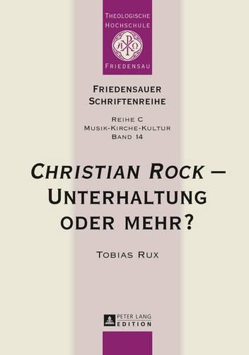 «Christian Rock» - Unterhaltung Oder Mehr?