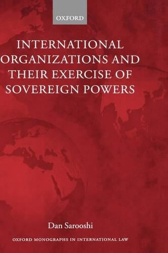 International Organizations and their Exercise of Sovereign Powers