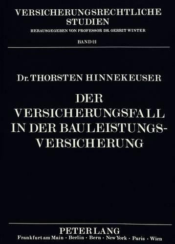 Der Versicherungsfall in Der Bauleistungsversicherung