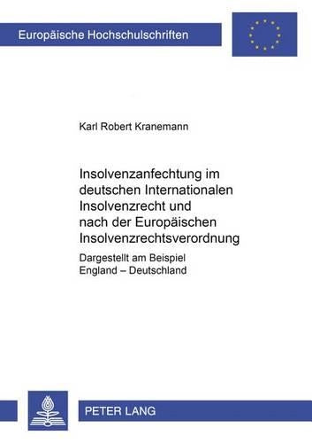 Insolvenzanfechtung Im Deutschen Internationalen Insolvenzrecht Und Nach Der Europaeischen Insolvenzrechtsverordnung