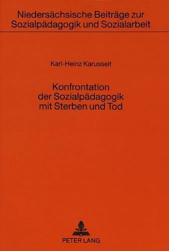 Konfrontation Der Sozialpaedagogik Mit Sterben Und Tod