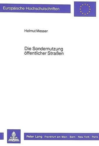 Die Sondernutzung Oeffentlicher Straßen