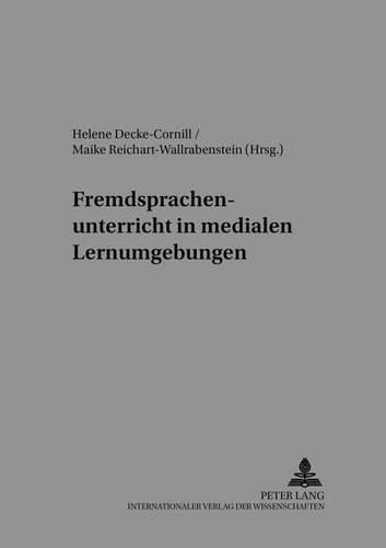 Fremdsprachenunterricht in Medialen Lernumgebungen